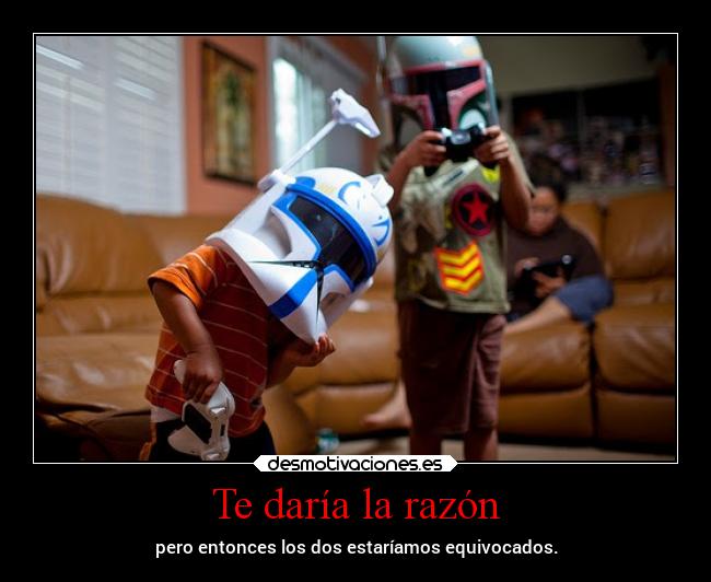 Te daría la razón - 