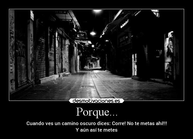 Porque... -