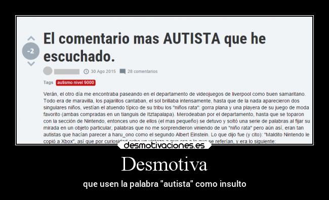 Desmotiva - que usen la palabra autista como insulto