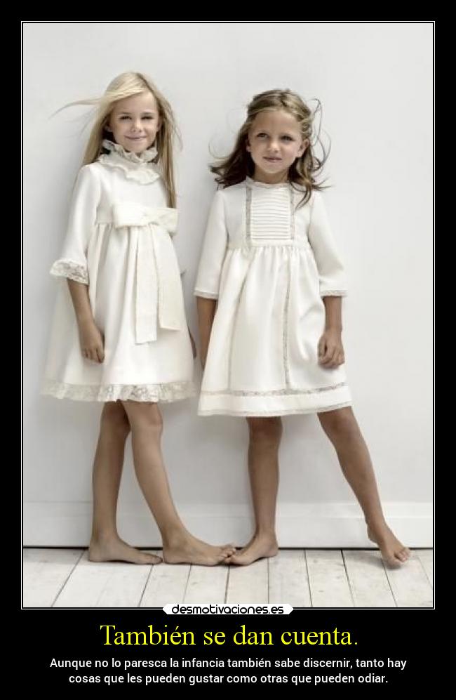 También se dan cuenta. -