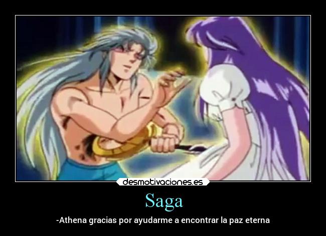 Saga - -Athena gracias por ayudarme a encontrar la paz eterna