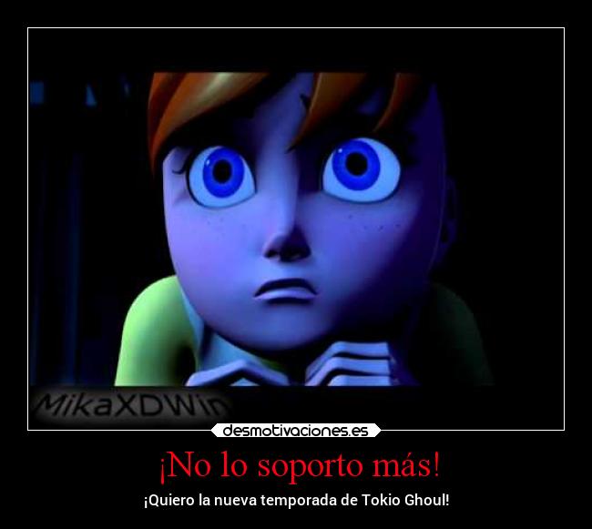 ¡No lo soporto más! - 
