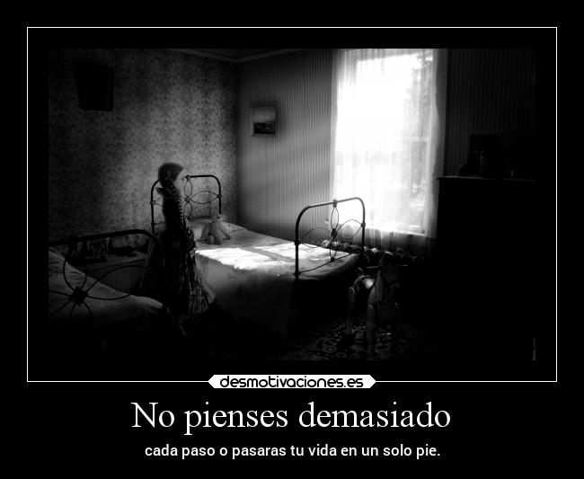 No pienses demasiado - 