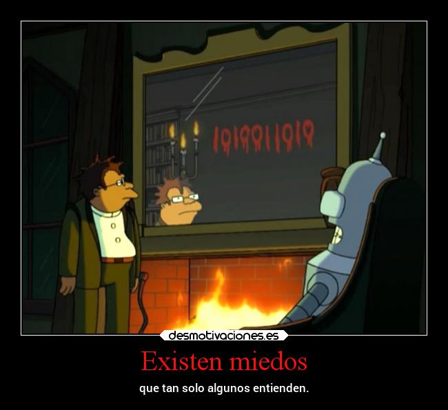 carteles miedo muerte odio bender desmotivaciones