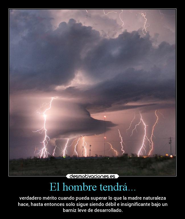 El hombre tendrá... -