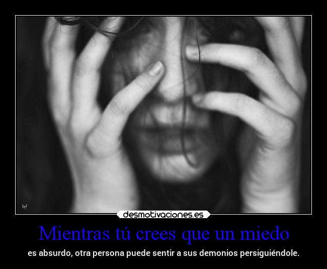 carteles miedo vida miedo fobia terror ponteenellugardelotro desmotivaciones