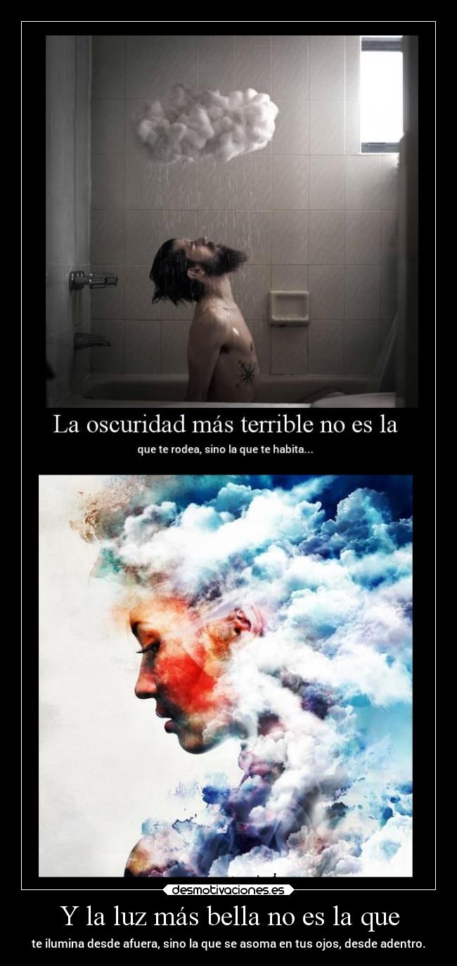 Y la luz más bella no es la que -