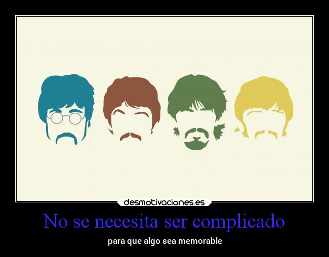 No se necesita ser complicado -