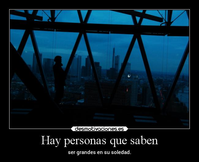 Hay personas que saben -