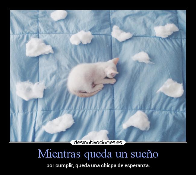 Mientras queda un sueño -