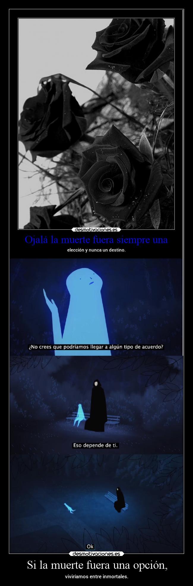 Si la muerte fuera una opción, - 