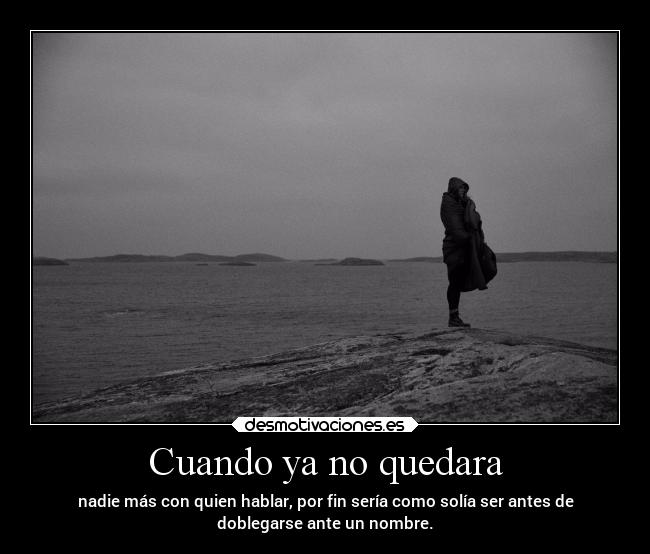 Cuando ya no quedara -