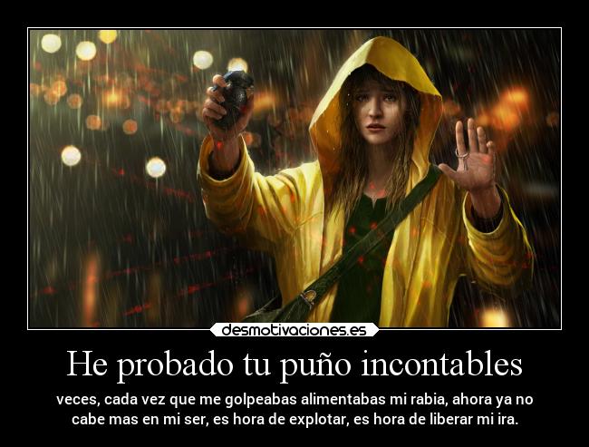 He probado tu puño incontables -