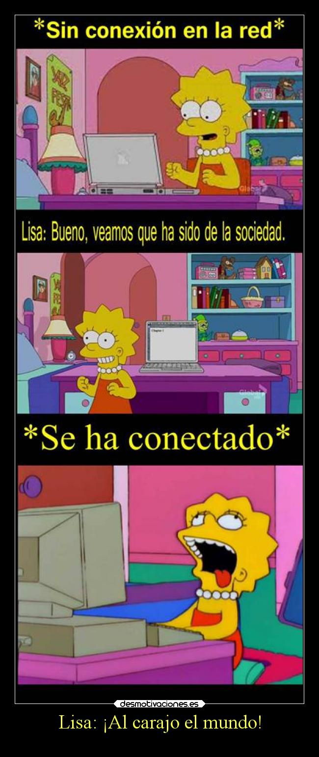 Lisa: ¡Al carajo el mundo! - 