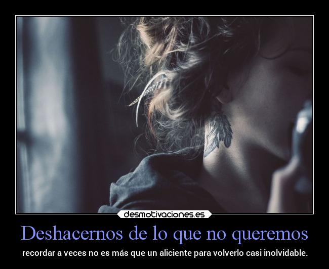 Deshacernos de lo que no queremos - 