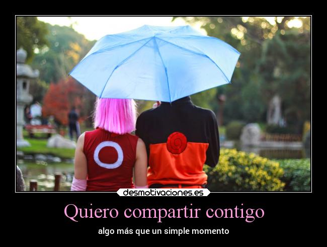 Quiero compartir contigo - algo más que un simple momento