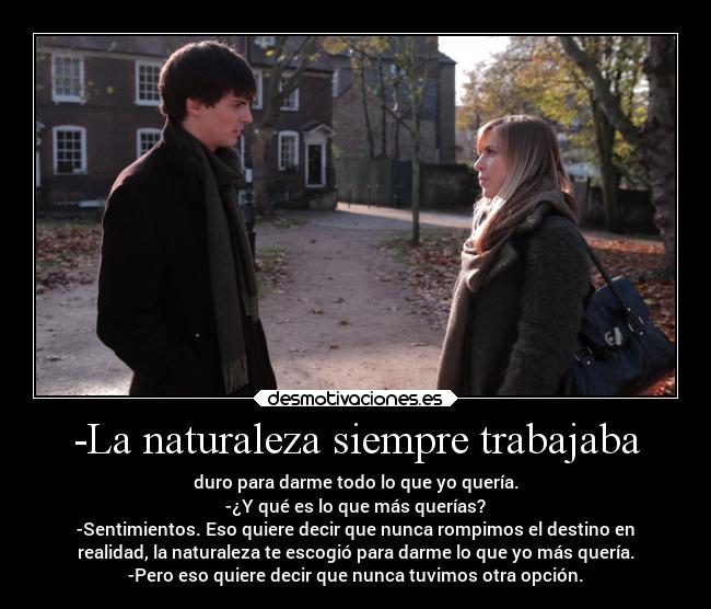 -La naturaleza siempre trabajaba - 