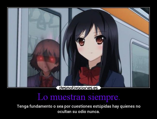 carteles odio anime esolose porelimbecil quesiempremenegativea accelworld enemistades conrazon oestupidas desmotivaciones