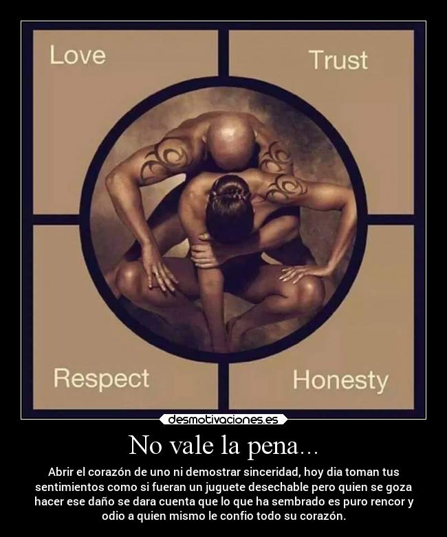 No vale la pena... -