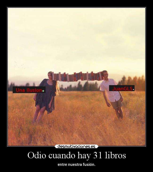 Odio cuando hay 31 libros - 