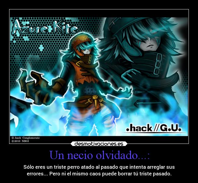 Un necio olvidado...: -