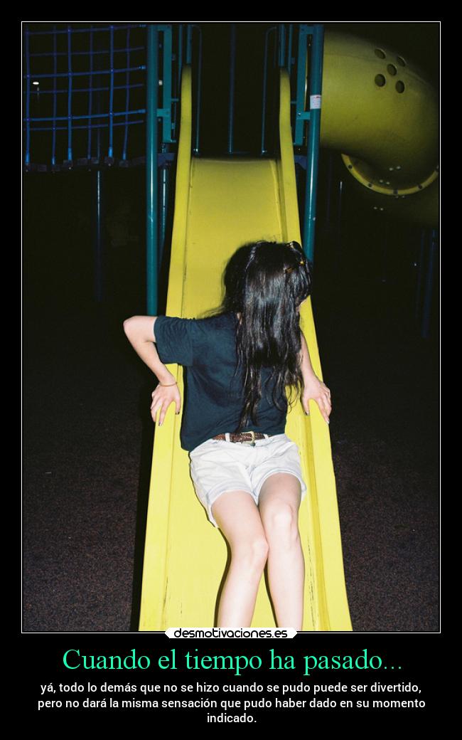 Cuando el tiempo ha pasado... - 