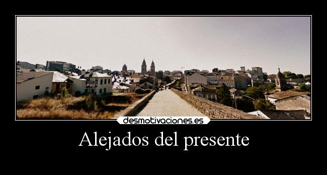 carteles pasado recuerdos2014 brokenpast lugaresdelayer elchicodeayer desmotivaciones