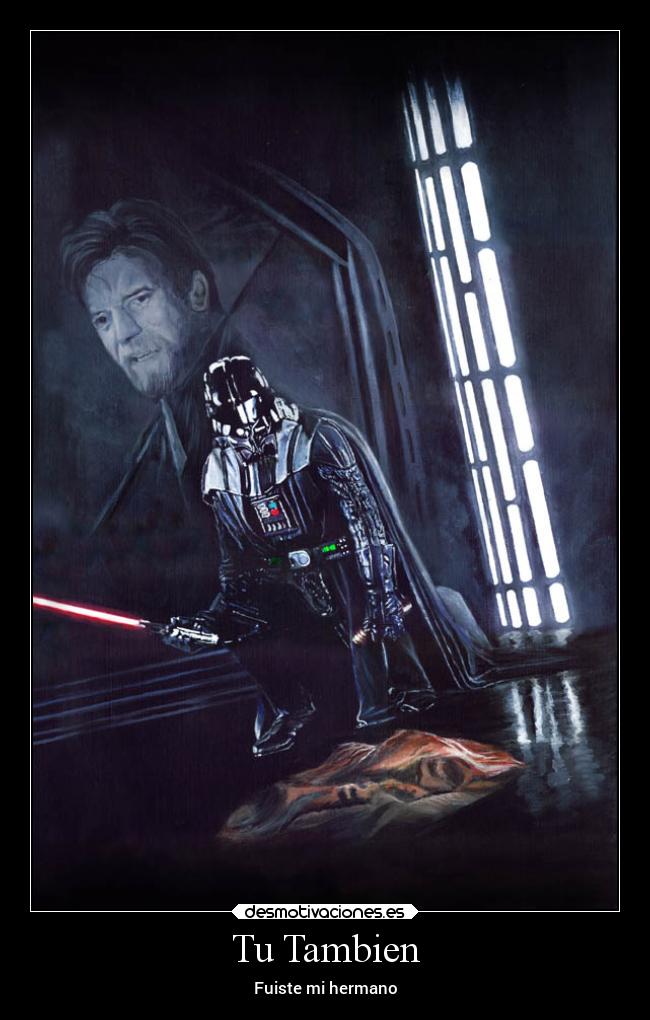 carteles pasado vader sith kenobi perdon desmotivaciones