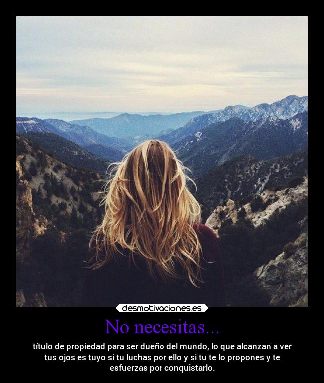 No necesitas... -
