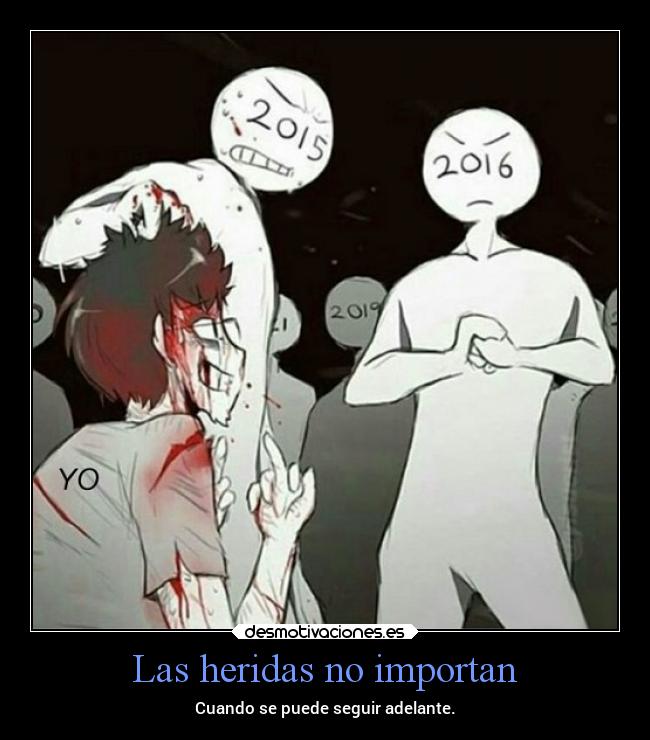 Las heridas no importan - Cuando se puede seguir adelante.