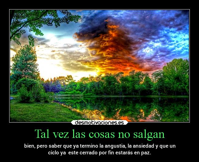 Tal vez las cosas no salgan - 