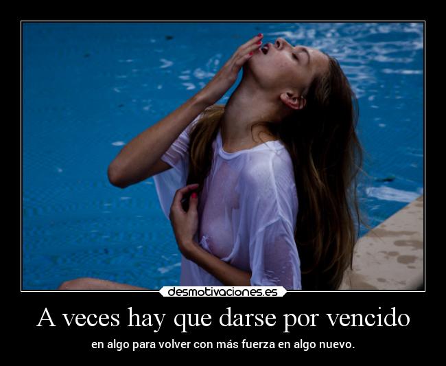 A veces hay que darse por vencido -