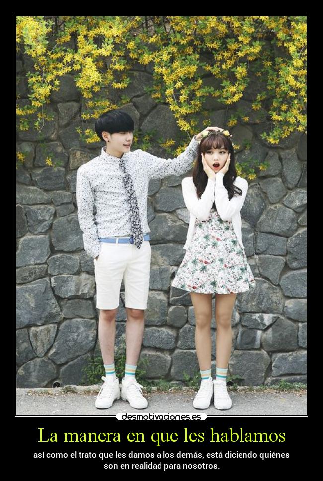 La manera en que les hablamos - 
