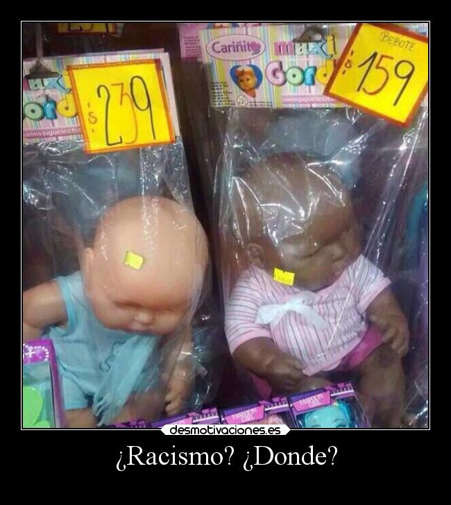 ¿Racismo? ¿Donde? -