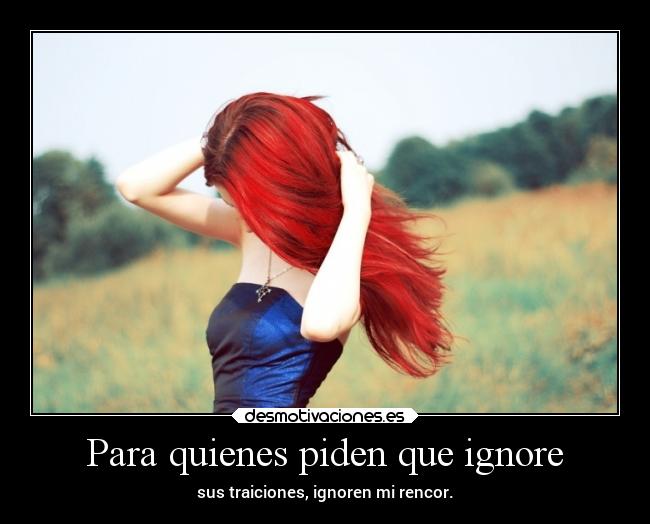 Para quienes piden que ignore - 