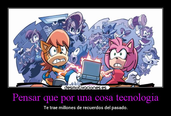 Pensar que por una cosa tecnologia - 