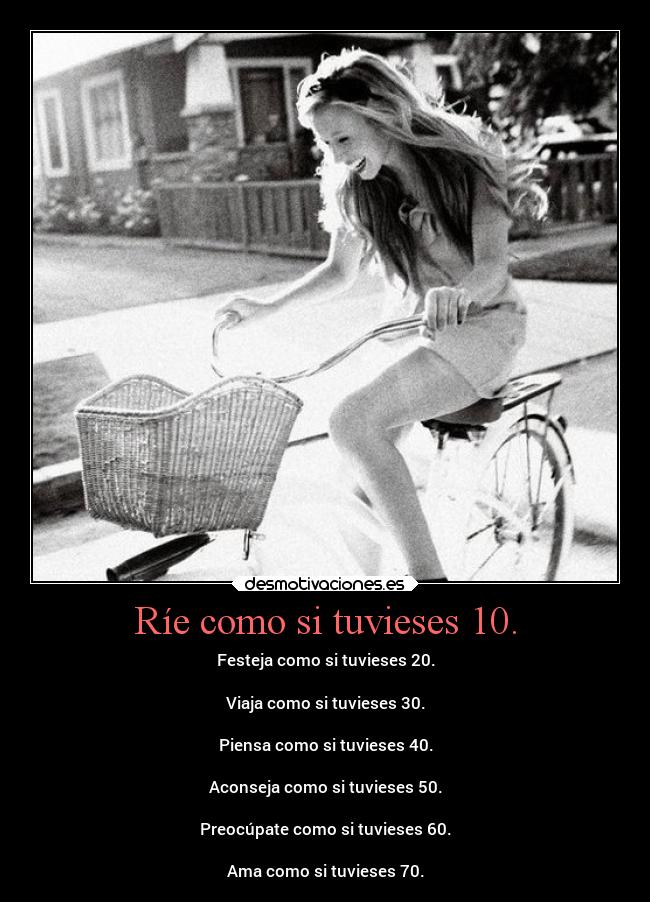 Ríe como si tuvieses 10. - 