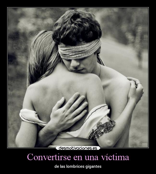 Convertirse en una víctima -