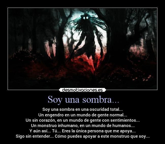 Soy una sombra... -