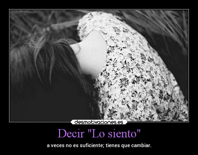 carteles sentimientos tristeza disculpas suficiente cambiar emociones desmotivaciones