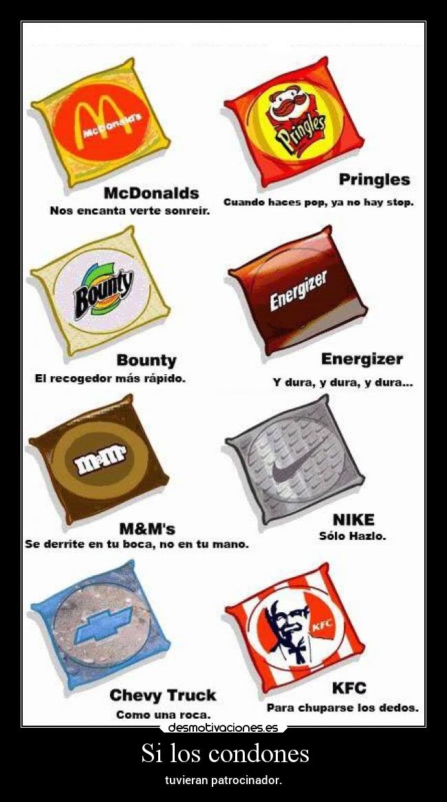 Si los condones - tuvieran patrocinador.