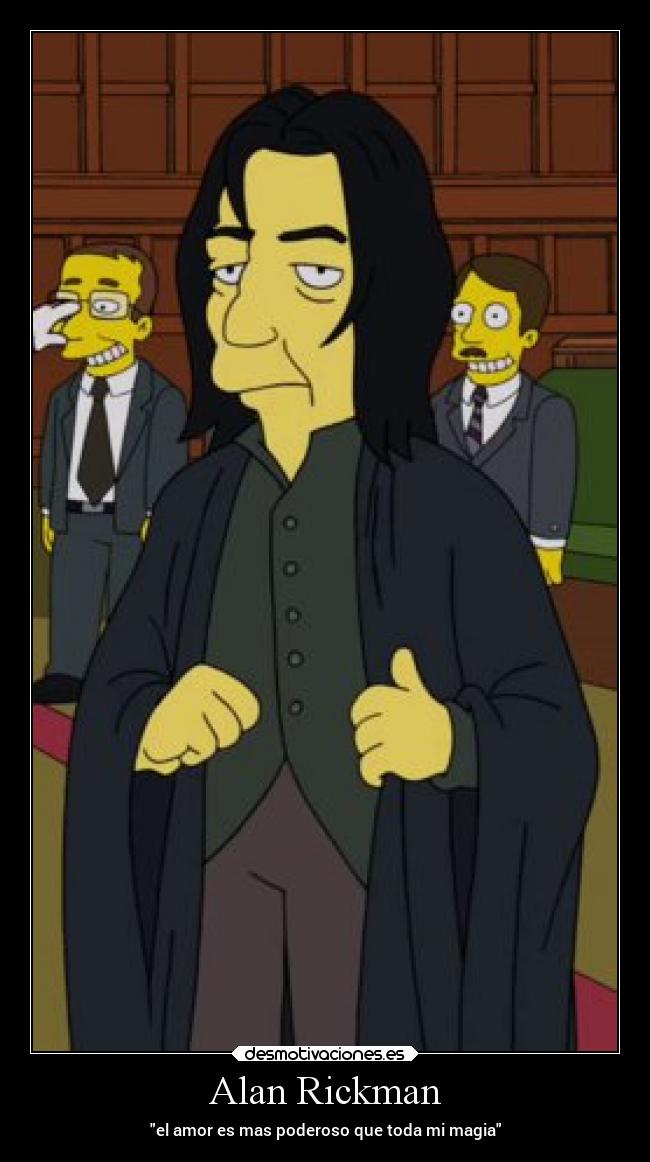 Alan Rickman - el amor es mas poderoso que toda mi magia