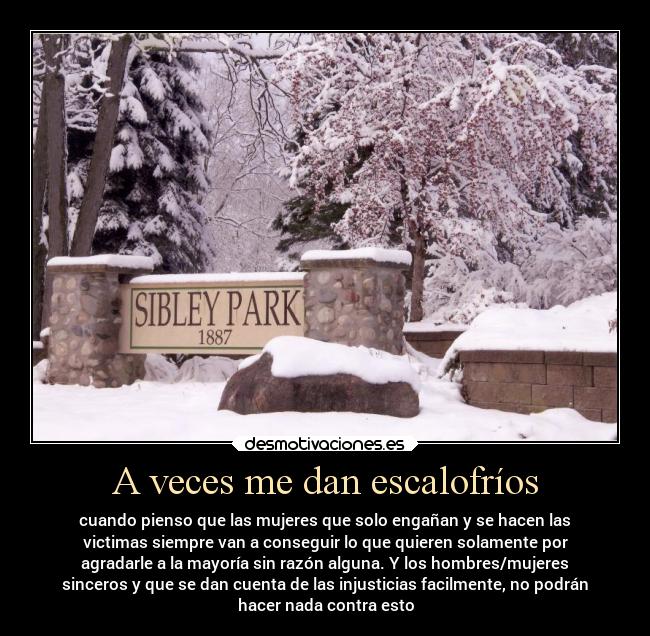 A veces me dan escalofríos -