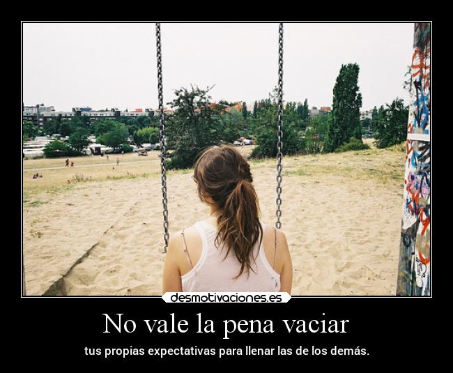 No vale la pena vaciar -