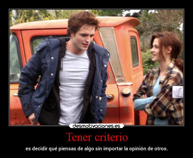 Tener criterio -