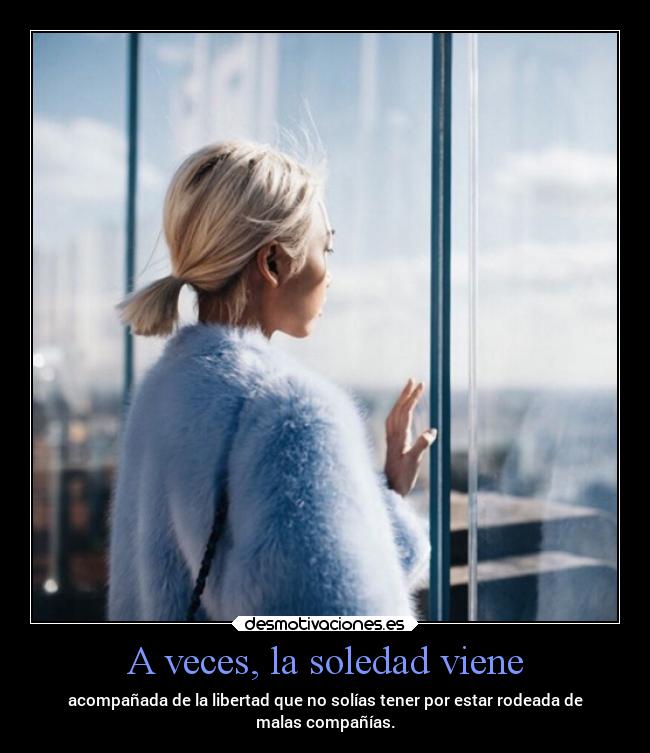 A veces, la soledad viene - 