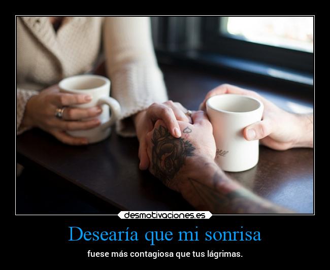 Desearía que mi sonrisa - 