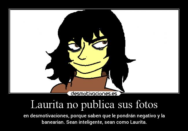carteles tonto humor arte locura fail memes pendejo laurasimpson11 desmotivaciones