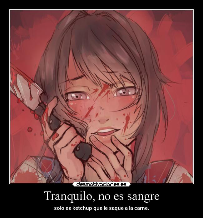 Tranquilo, no es sangre -