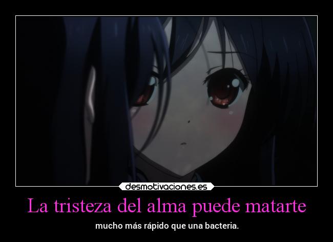 La tristeza del alma puede matarte - 